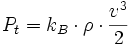 P_t = k_Bcdot rho cdot frac {v^3}{2}